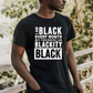 I Am Black Every Month Unisex Tee
