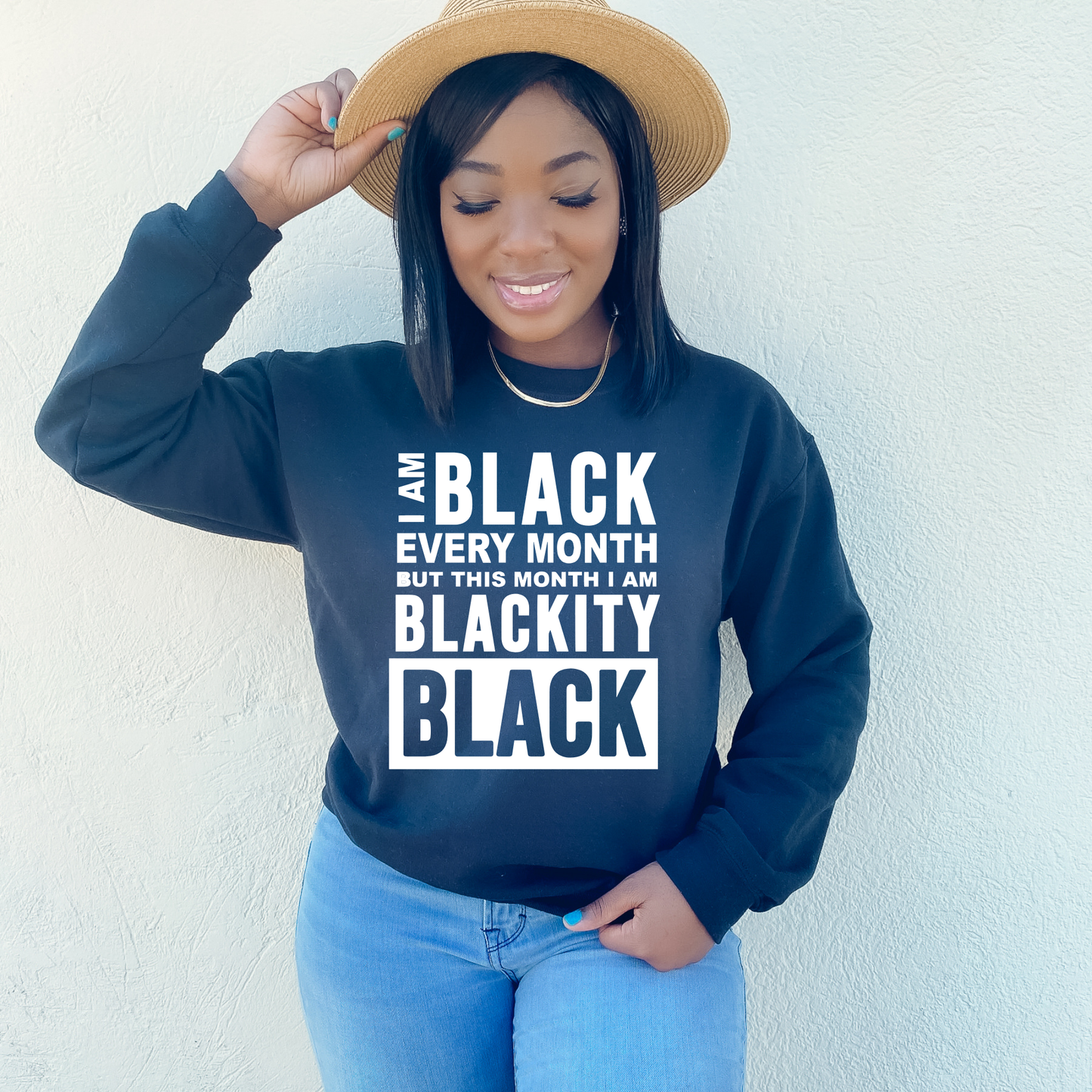I Am Black Every Month Unisex Crewneck