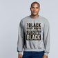 I Am Black Every Month Unisex Crewneck