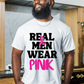 Real Men Wear Pink Tee