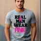 Real Men Wear Pink Tee