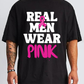 Real Men Wear Pink Tee